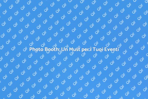Il Photo Booth che Rende Speciali gli Eventi