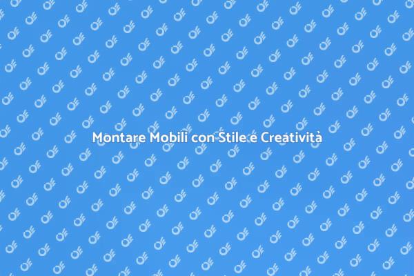 Come Assemblare Mobili con Stile