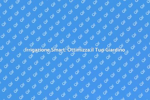 Timer per Irrigazione: Giardinaggio Smart