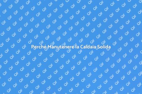 Manutenzione Annuale Caldaia Solido