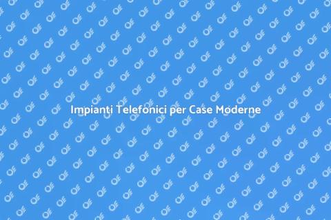 Progettare Impianti Telefonici Residenziali