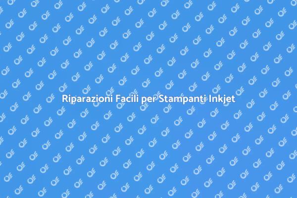 Ripara la Tua Stampante Inkjet Oggi!