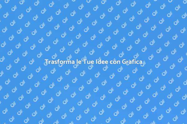 Grafica Creativa per le Tue Idee