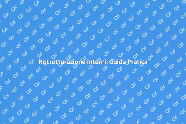 Ristrutturare Casa: Idee e Consigli