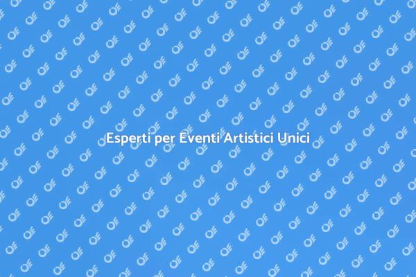 Il Tuo Team per Eventi Artistici