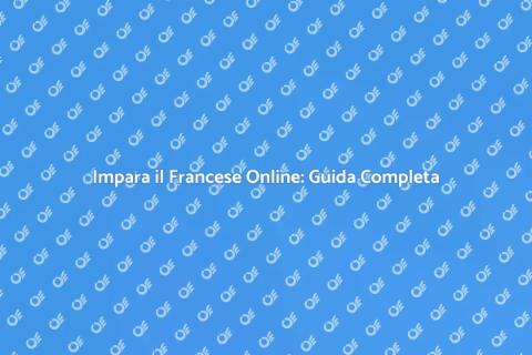 Corso di Francese Online: Impara Facile
