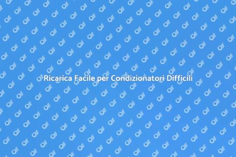Ricaricare Condizionatore Difficile