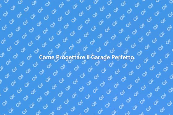 Garage: Progettazione e Funzionalità