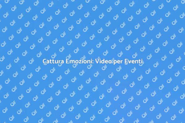 Video Unici per Ogni Evento Speciale