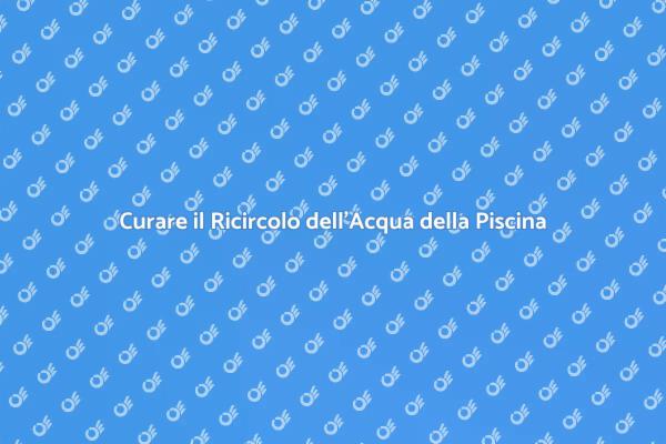 Manutenzione del Ricircolo dell'Acqua