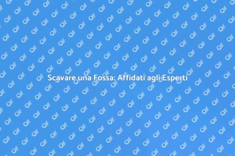 Scavare una Fossa: Professionisti Edili