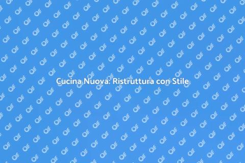 Ristrutturazione Cucina: Trasforma Casa