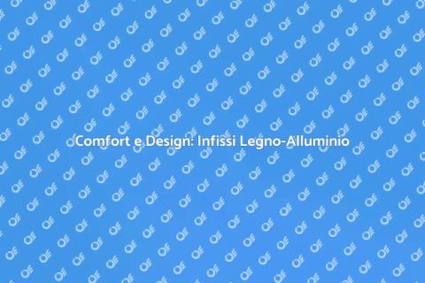 Isolamento Termico: Infissi Legno-Alluminio