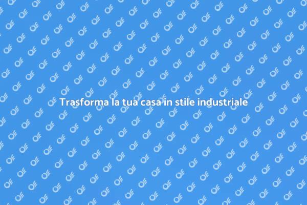 Ristrutturazione in stile industriale