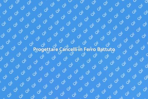 Cancelli in Ferro Battuto: Eleganza e Sicurezza