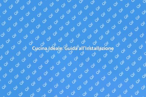 Installazione di Cucina Perfetta