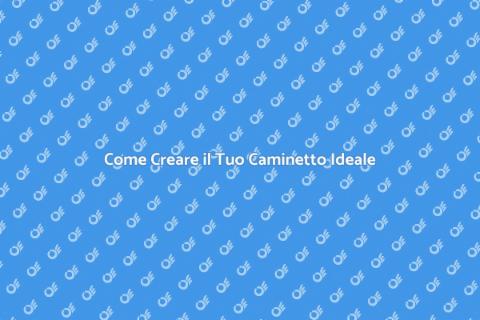 Costruire il Caminetto da Sogno