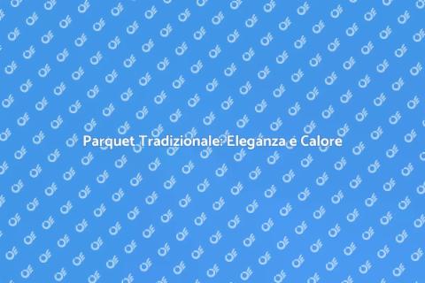 Posa in Opera del Parquet Tradizionale