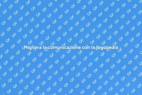 Trattamento logopedico: aiuto per comunicare