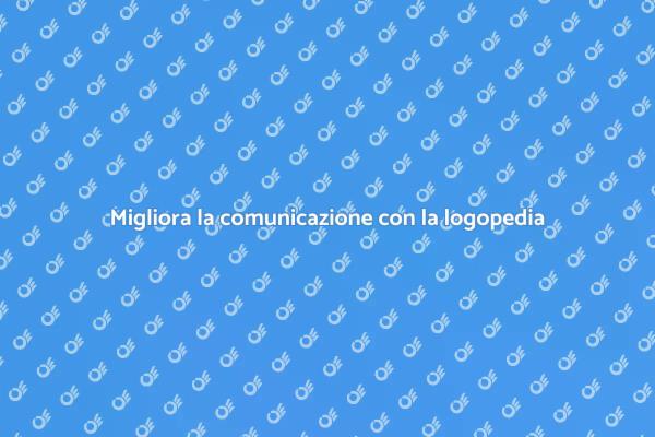 Logopedia: il tuo alleato nella comunicazione