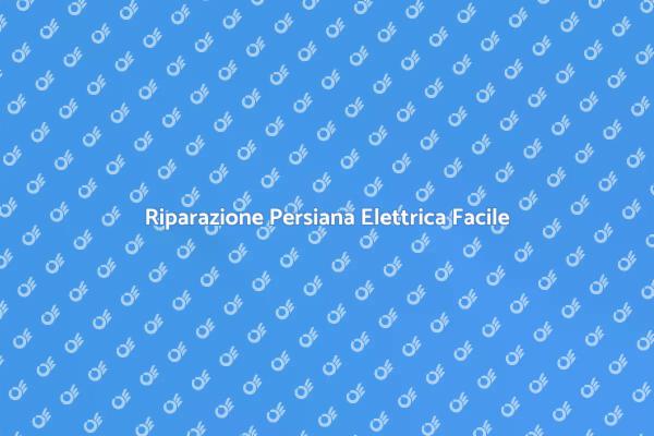 Come Riparare una Persiana Elettrica