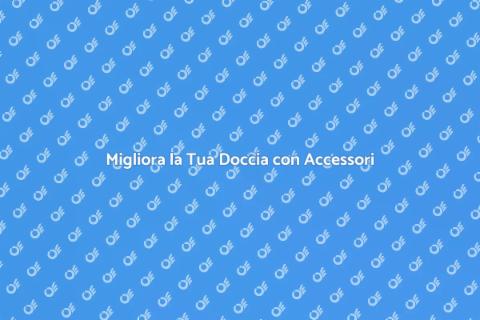 Accessori per la Doccia da Acquistare
