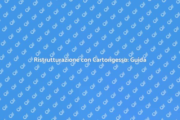 Trasforma i Tuoi Spazi con Cartongesso