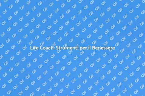 Life Coach per Benessere e Successo