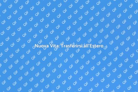 Trasferirsi in un Altro Paese