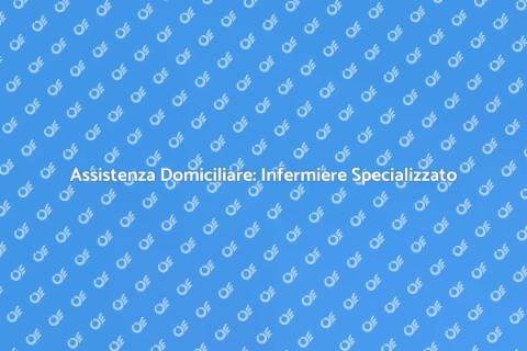 Infermiere Domiciliare per Terapie