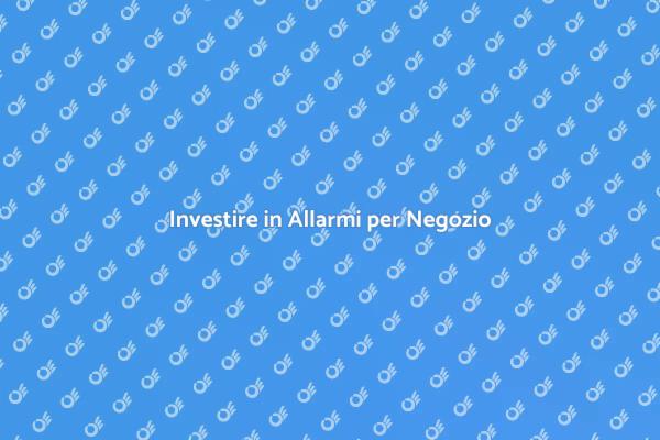 Proteggi il Tuo Negozio con un Allarme