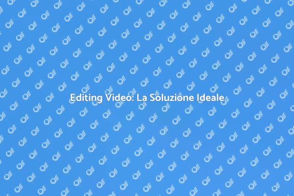 Potente Software di Editing Video