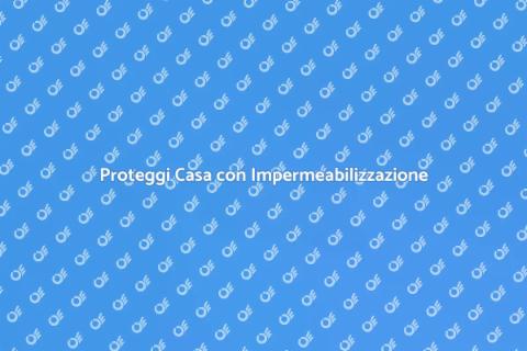 Impermeabilizzazione a Cappotto Efficace