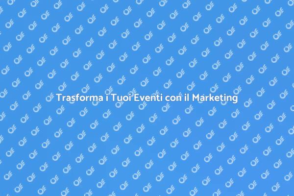 Eventi Unici con Fashion Marketing