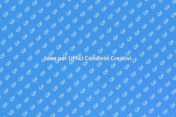 Personalizzazione Uffici Condivisi