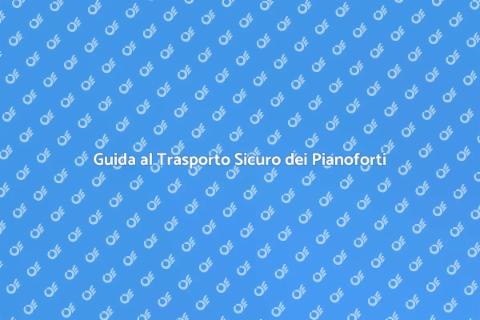 Traslocare Pianoforti con Esperti
