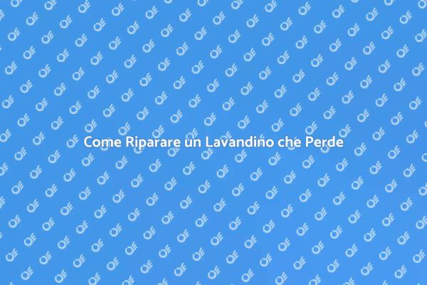 Risolvi la Perdita del Lavandino