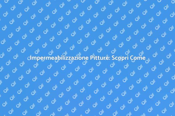 Proteggi le tue Superfici con Impermeabilizzazione