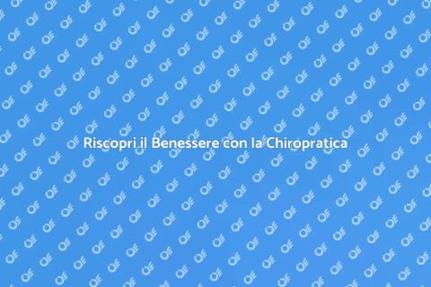 Terapia Chiropratica: Benessere e Sollievo