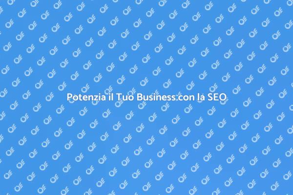SEO: Migliora la Visibilità Online