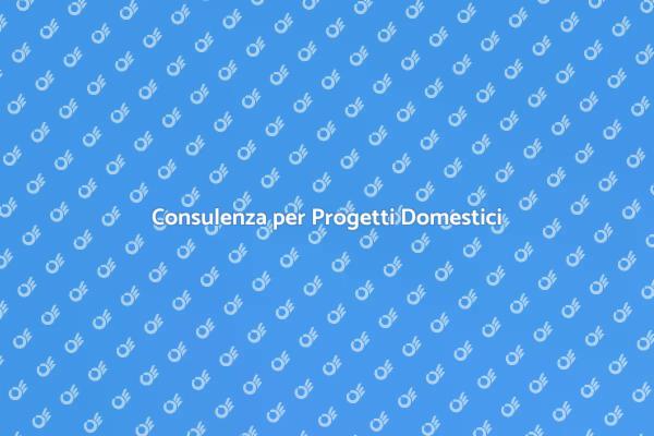 Consulenza per la Tua Casa