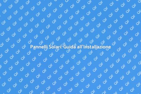 Installazione Pannelli Solari Efficace