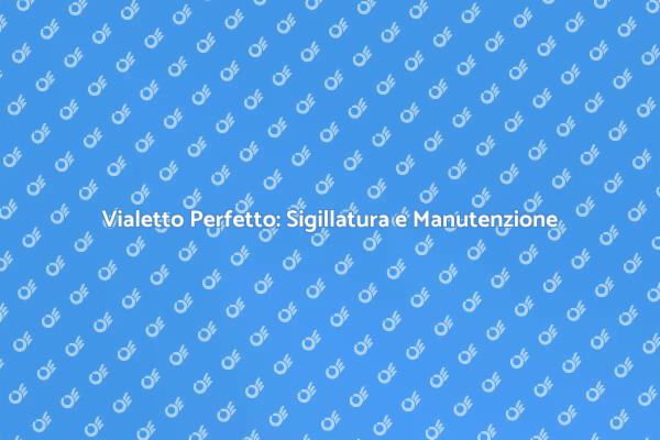 Vialetto: Bellezza e Durabilità Garantite