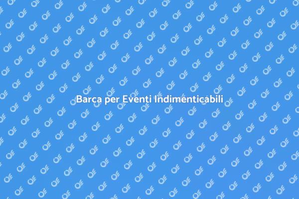 Eventi Speciali in Barca