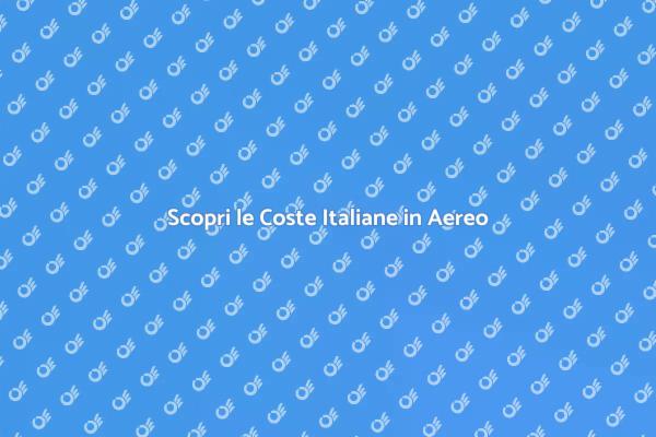 Vola sulle Coste Italiane: Un Tour Unico