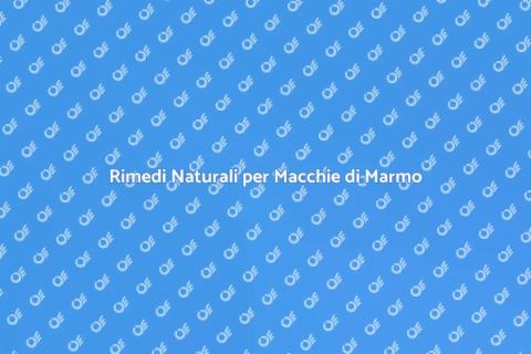 Smacchiare il Marmo con Rimedi Naturali