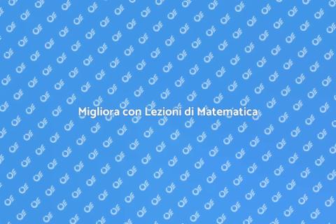 Lezioni di Matematica Personalizzate