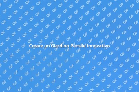 Giardino Pensile: Progettazione Creativa