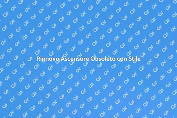Ascensori: Modernizzazione e Design