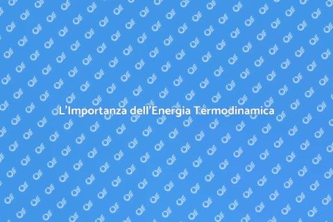 Energia Termodinamica: Futuro Sostenibile